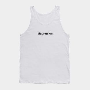 Aggression Black Tank Top